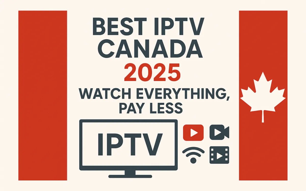 Best IPTV Canada 2025 – Watch everything, pay less with IPTVV. Promotional banner showing Canadian flag, TV screen with IPTV text, and streaming icons.